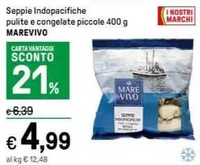 Iper La Grande Seppie Indopacifiche pulite e congelate piccole 400 g MAREVIVO offerta