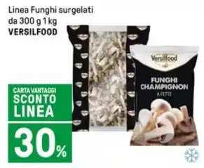 Iper La Grande Linea Funghi surgelati da 300 g 1 kg VERSILFOOD offerta