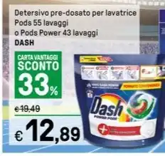 Iper La Grande Detersivo pre-dosato per lavatrice Pods 55 lavaggi o Pods Power 43 lavaggi DASH offerta