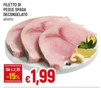 Famila Superstore FILETTO DI PESCE SPADA DECONGELATO offerta
