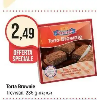 Supermercati Gulliver Trevisan Trevisan - Torta Brownie Dolce al Cacao con Gocce di Cioccolato 285 g(ml) offerta