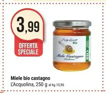 Supermercati Gulliver L'acquolina Miele Bio Castagno offerta