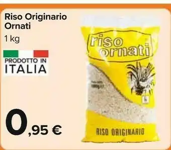 Carrefour Riso Originario Ornati offerta