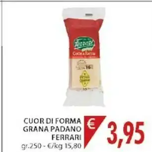 Mercatò Ferrari Cuor Di Forma Grana Padano offerta