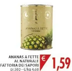 Mercatò Fattoria dei sapori Ananas A Fette Al Naturale offerta
