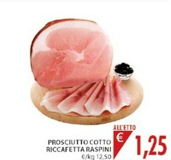 Mercatò Raspini Prosciutto Cotto Riccafetta offerta