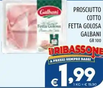 Il Centesimo PROSCIUTTO COTTO FETTA GOLOSA GALBANI GR 100 offerta