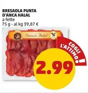 PENNY BRESAOLA PUNTA D'ANCA HALAL offerta