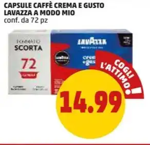 PENNY CAPSULE CAFFÈ CREMA E GUSTO LAVAZZA A MODO MIO conf. da 72 pz offerta