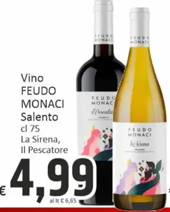 Paghi Poco Vino FEUDO MONACI Salento cl 75 La Sirena, Il Pescatore offerta