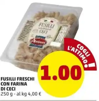 PENNY Fusilli Freschi con Farina di Ceci 250g offerta