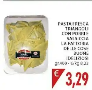 Mercatò I deliziosi La Fattoria Delle Cose Buone Pasta Fresca Triangoli Salsiccia offerta