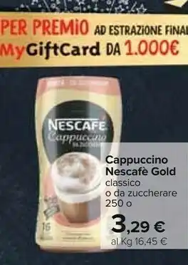 Carrefour Nescafé Nescafe Cappucino Gold Classico offerta