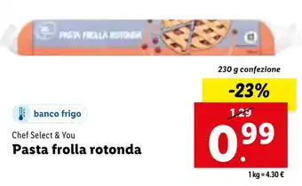 Lidl Chef Select & You Pasta frolla rotonda 230 g confezione offerta