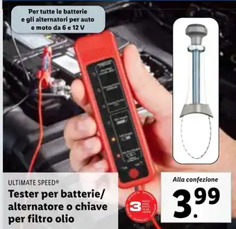 Lidl ULTIMATE SPEED Tester per batterie/ alternatore o chiave per filtro olio offerta