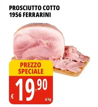 Tigros PROSCIUTTO COTTO 1956 FERRARINI offerta