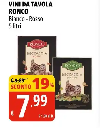 Tigros VINI DA TAVOLA RONCO Bianco - Rosso 5 litri offerta