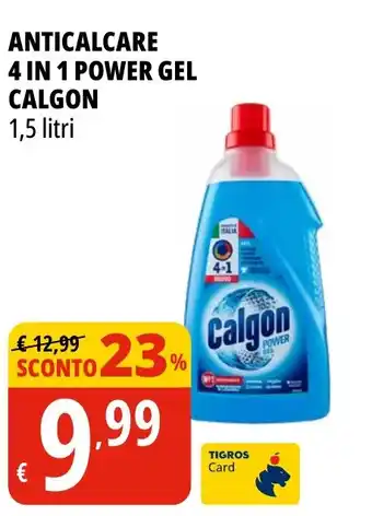 Tigros ANTICALCARE 4 IN 1 POWER GEL CALGON 1,5 litri offerta