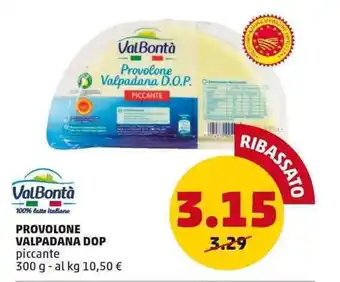 PENNY ValBontà PROVOLONE VALPADANA DOP piccante 300 g offerta