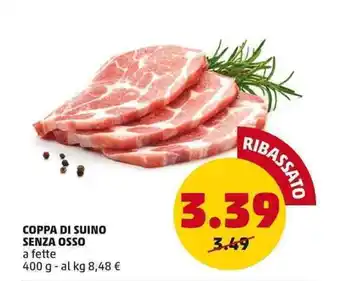 PENNY COPPA DI SUINO SENZA OSSO a fette 400 g offerta