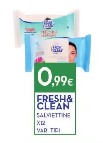 Proshop FRESH& CLEAN SALVIETTINE X12 VARI TIPI offerta