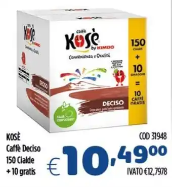 Del Prete Distribuzioni KOSÈ caffè Deciso 150 Cialde +10 gratis offerta
