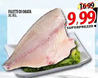 Il Genio Supermercato FILETTI DI ORATA AL KG. offerta