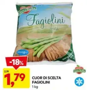 DPiù CUOR DI SCELTA FAGIOLINI 1 kg offerta