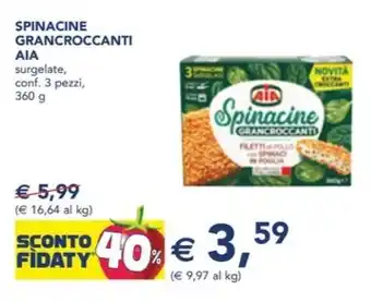 Esselunga SPINACINE GRANCROCCANTI AIA surgelate, 360 g offerta