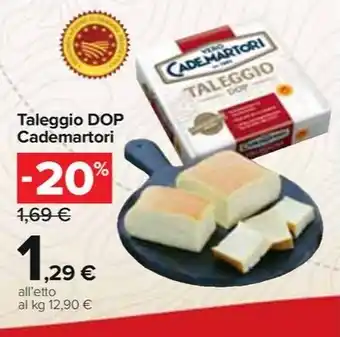 Carrefour Express Taleggio DOP Cademartori offerta