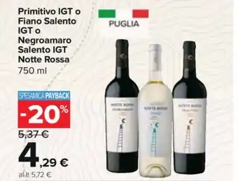 Carrefour Express Primitivo IGT o Fiano Salento IGT O Negroamaro Salento IGT Notte Rossa offerta