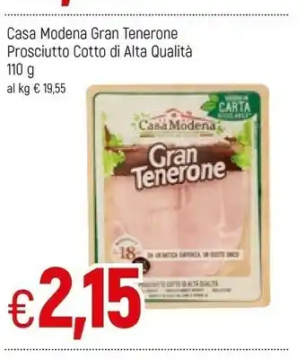 Famila Casa Modena Teneroni Prosciutto Cotto Di Alta Qualità 110 G(ml) offerta