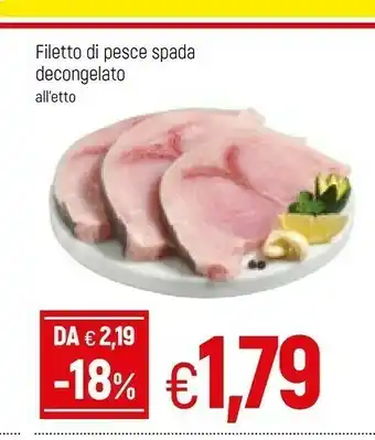 Famila Filetto Di Pesce Spada offerta