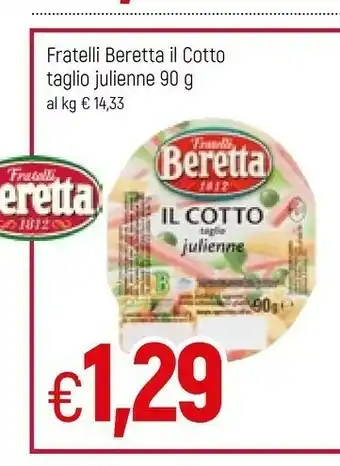 Famila Beretta Il Cotto Julienne 90 G(ml) offerta