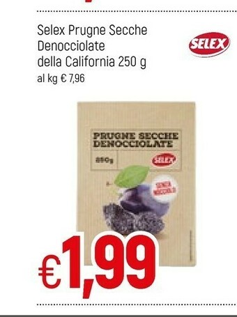 Famila Selex Prugne Secche Denocciolate Della California offerta