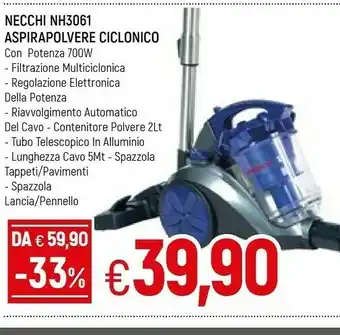 Famila Necchi NH3061 Aspirapolvere Ciclonico 700 W offerta