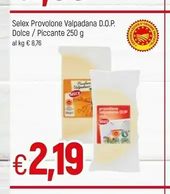 Famila Superstore Selex Provolone Valpadana Dop Dolce offerta