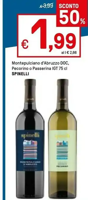 Iper La Grande Spinelli Montepulciano D'abruzzo Doc, Pecorino O Passerina Igt offerta