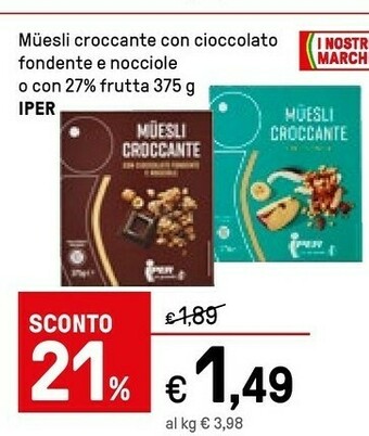 Iper La Grande Iper - Muesli Croccante Con Cioccolato Fondente E Nocciole 375 G(ml) offerta