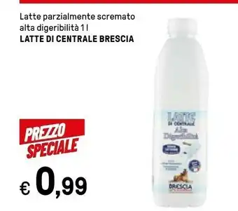 Iper La Grande Latte Di Centrale Brescia Latte Parzialmente Scremato Alta Digeribilità offerta