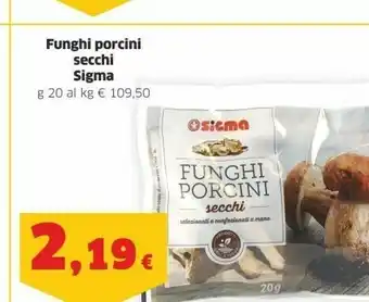 Ok Sigma Sigma - Funghi Porcini Secchi Speciali 20 G(ml) offerta
