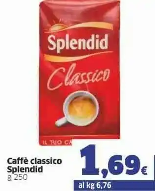 Sigma Splendid Caffè Classico 250 G(ml) offerta