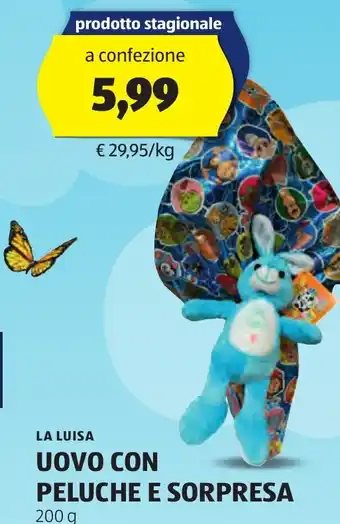 ALDI LA LUISA UOVO CON PELUCHE E SORPRESA 200 g offerta