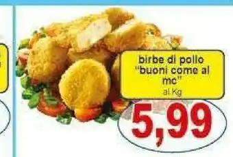 Gros Birbe Di Pollo offerta