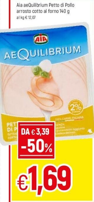 Famila Aia AeQuilibrium Petto di Pollo arrosto cotto al forno 140g offerta