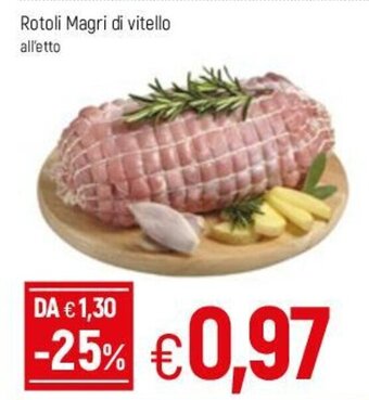 Famila Rotoli Magri di vitello offerta