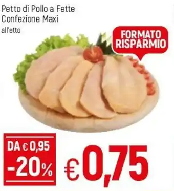 Famila Petto di Pollo a Fette Confezione Maxi offerta