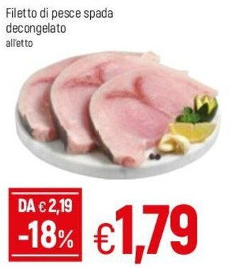 Famila Filetto di pesce spada decongelato offerta