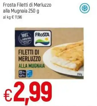 Famila Frosta Filetti di Merluzzo Alla Mugnaia 250g offerta