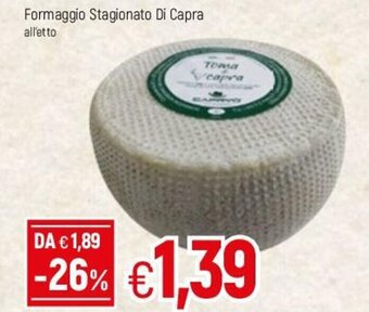 Famila Formaggio Stagionato Di Capra offerta